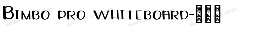 Bimbo pro whiteboard字体转换